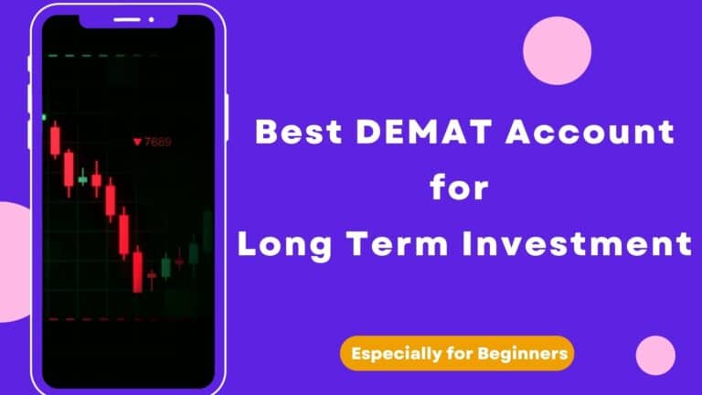 Best DEMAT Account for long term investment